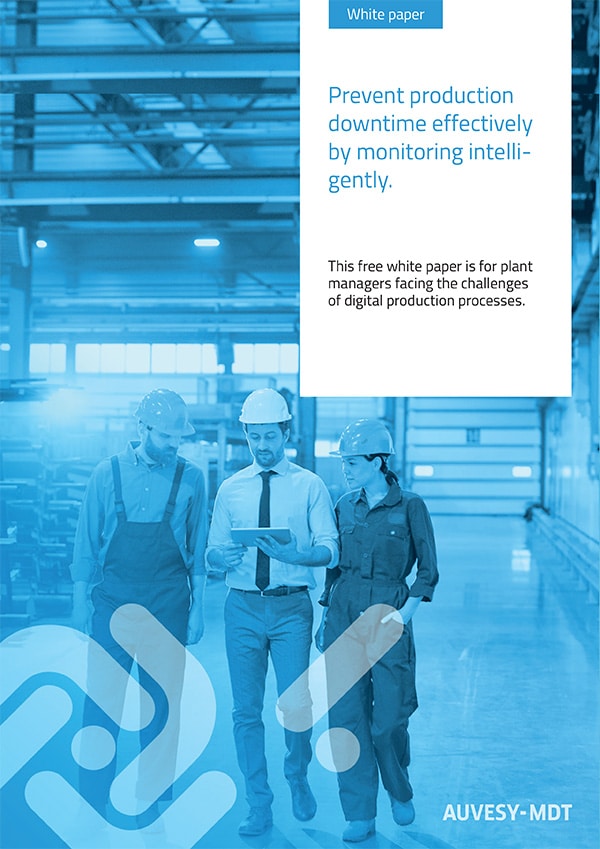 Whitepaper: Prevent Production Downtime Effectively by Monitoring Intelligently - AUVESY-MDT 
